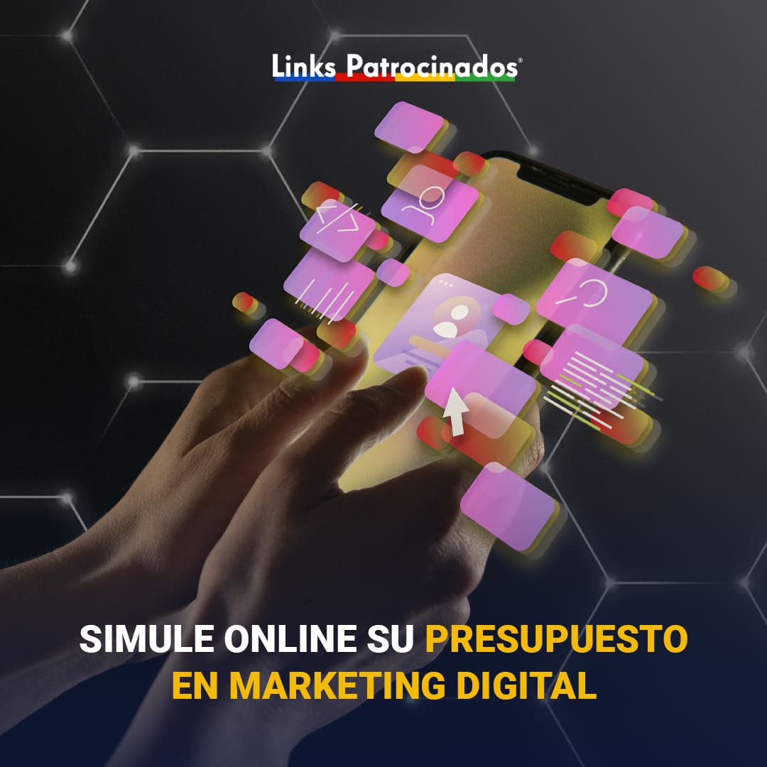 Links Patrocinados - Agencia de Publicidad y Marketing Digital | Simule online su presupuesto en marketing digital