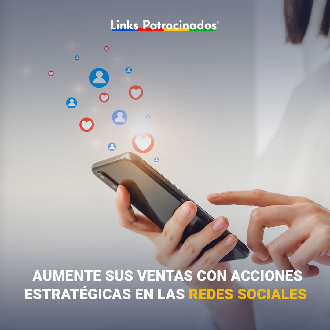Links Patrocinados - Agencia de Publicidad y Marketing Digital | Aumente sus ventas con acciones estratégicas en las redes sociales